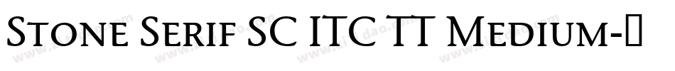 Stone Serif SC ITC TT Medium字体转换